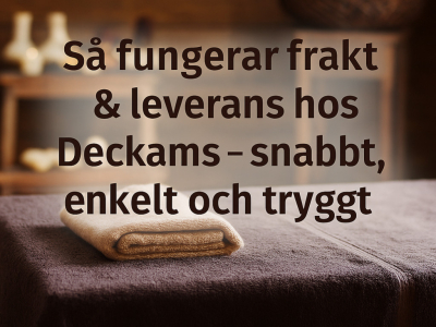 Så fungerar frakt & leverans hos Deckams – snabbt, enkelt och tryggt